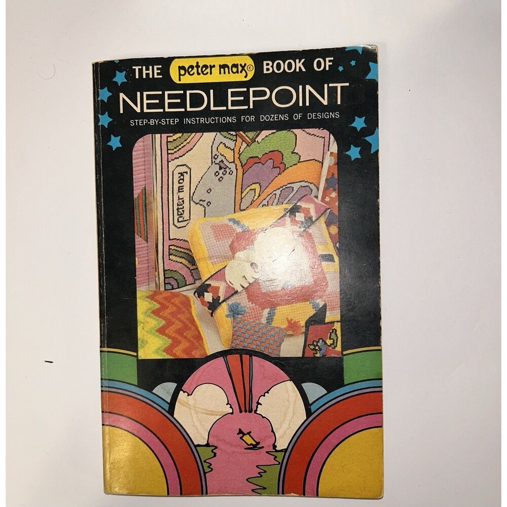 The Peter Max Book of Needlepoint~Instructions/Photos~1st Printing 1972~Vintage